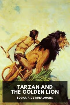 Edgar Rice Burroughs - Tarzan and the golden lion [EN]